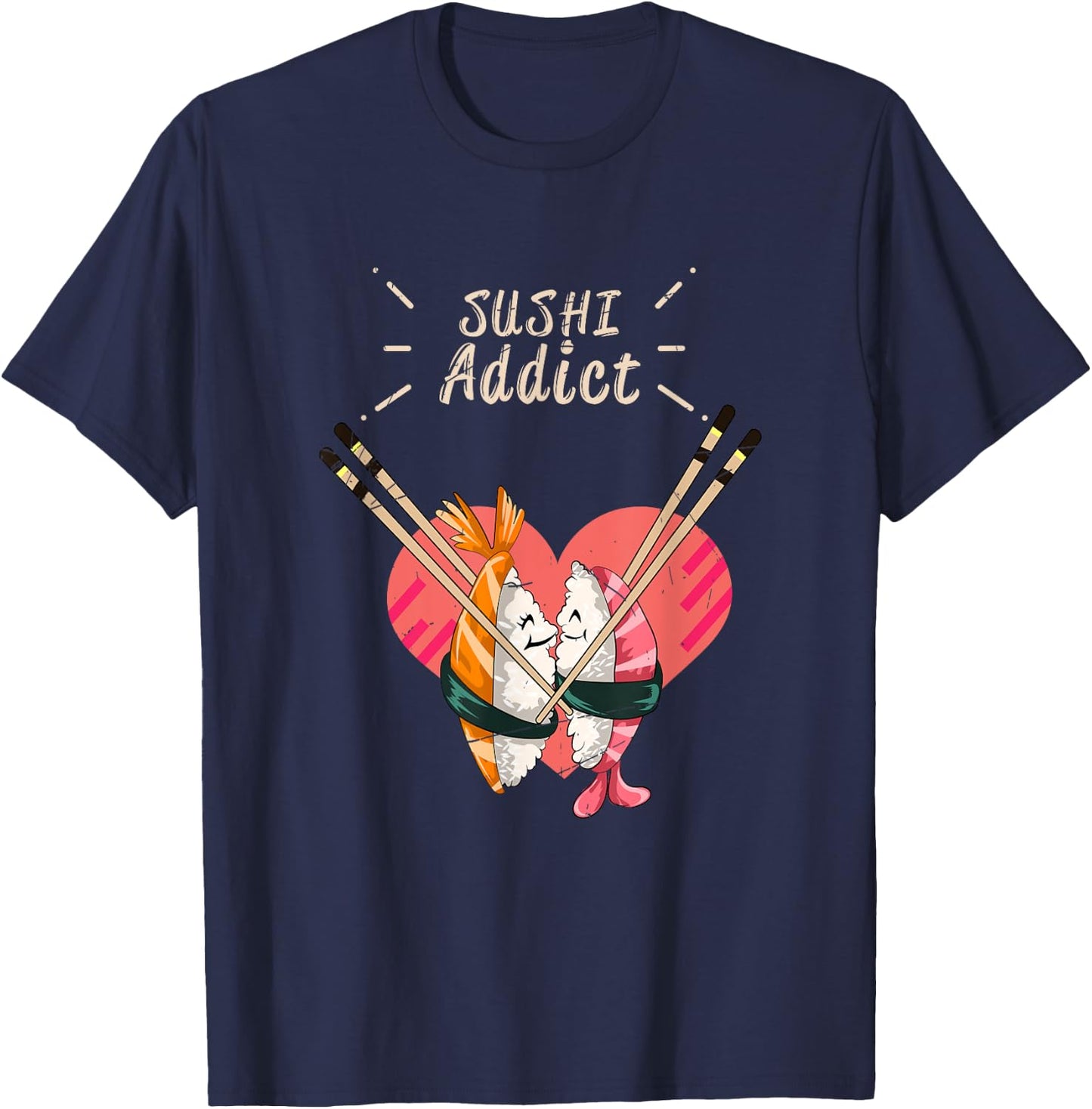 Funny Sushi Addict Valentines Day Kawaii Gift Sushi T-Shirt - T-Shirt | Navy