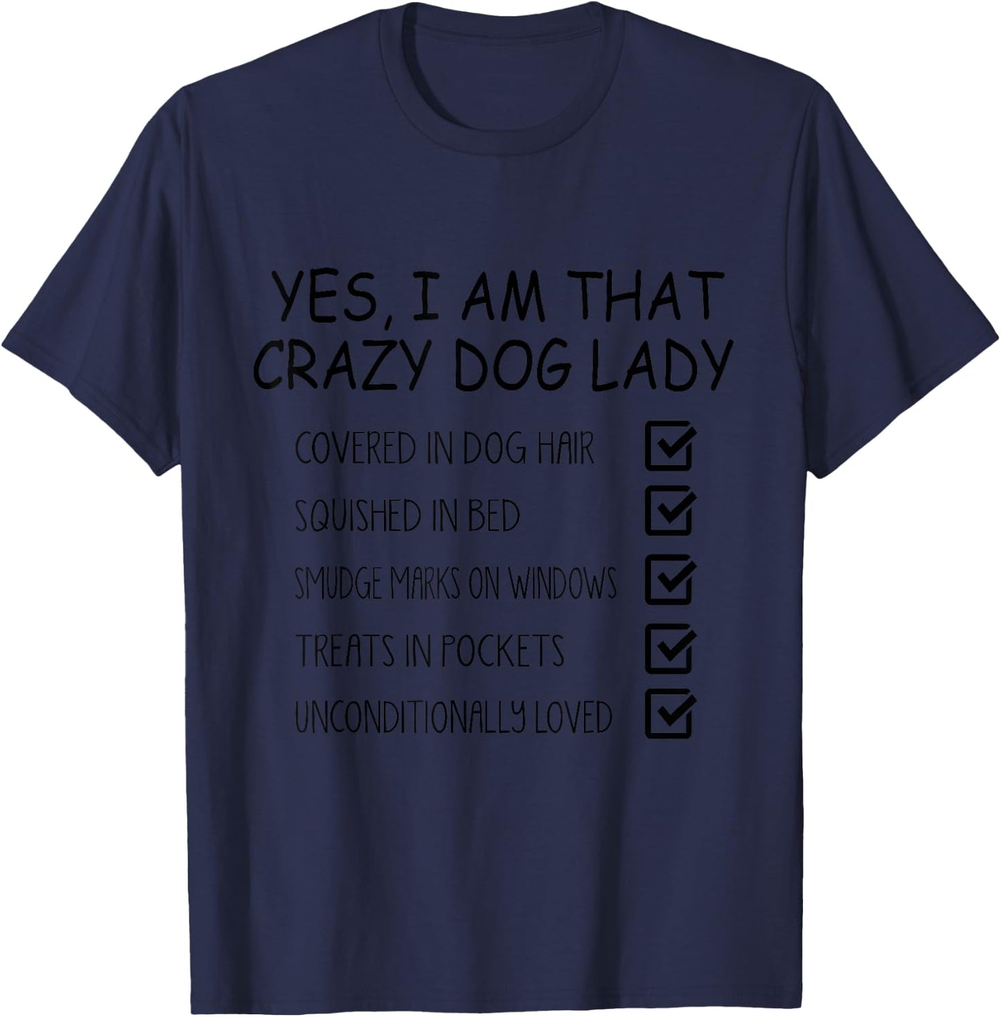 Dog Lover Funny - Yes I Am That Crazy Dog Lady T-Shirt - T-Shirt | Navy
