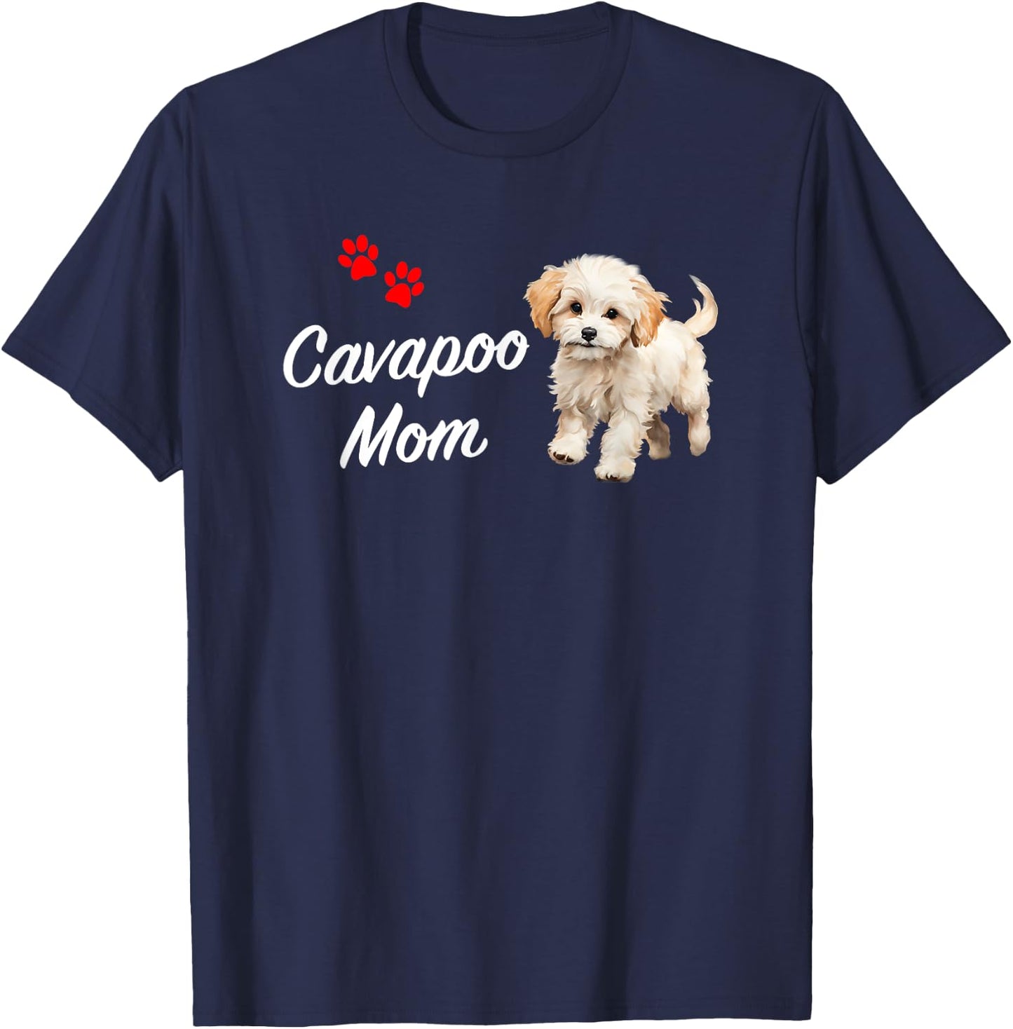 Cavapoo Dog Mom Cavapoo Cute White Design with Puppy Paws T-Shirt - T-Shirt | Navy