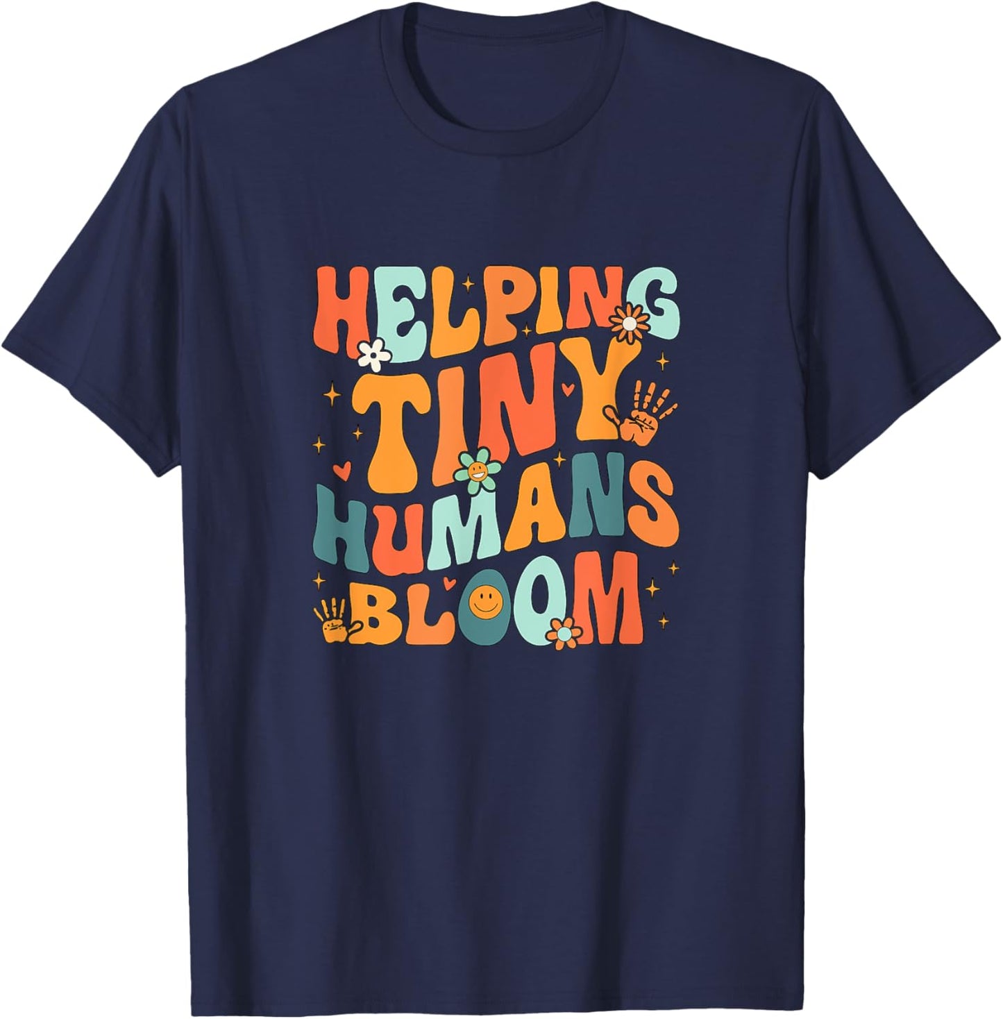 Early Intervention Therapist Helping Tiny Humans Bloom T-Shirt - T-Shirt | Navy