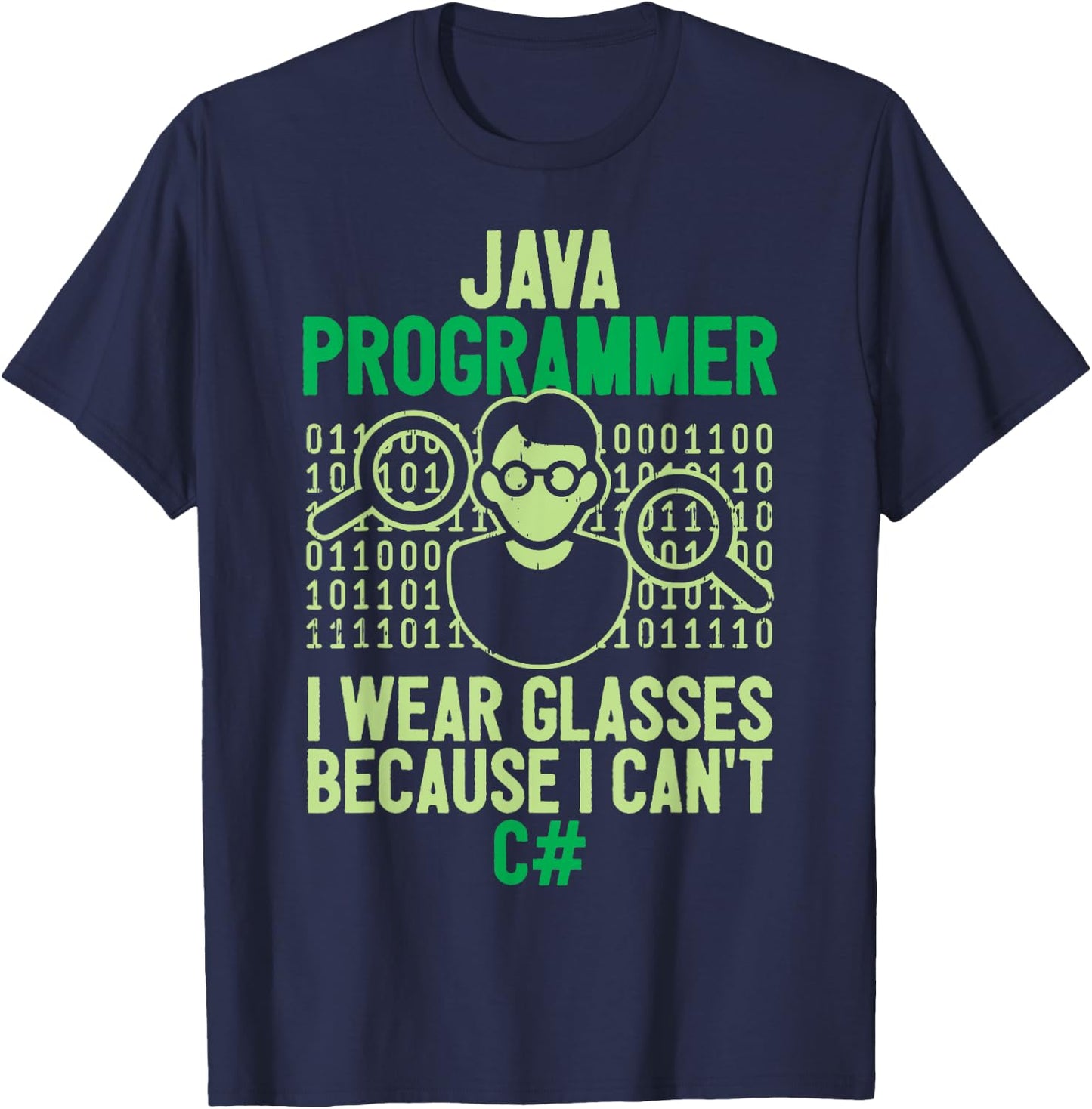 Java Programmer I Wear Glasses Computer Nerd Coder Coding T-Shirt - T-Shirt | Navy