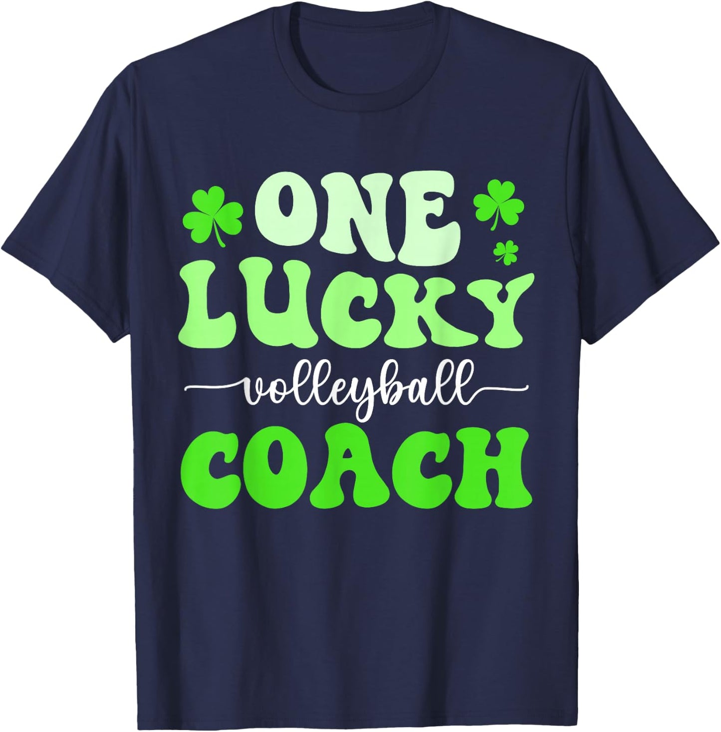 One Lucky Volleyball Coach St Patricks Day Shamrock T-Shirt - T-Shirt | Navy