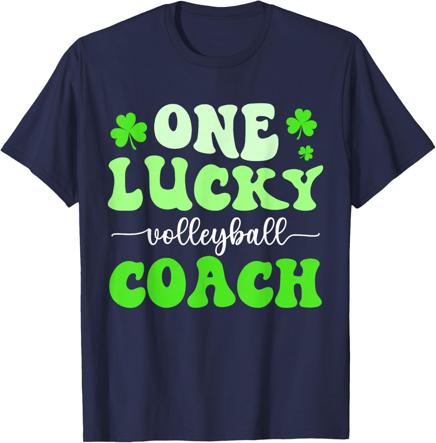 One Lucky Volleyball Coach St Patricks Day Shamrock T-Shirt - T-Shirt | Navy