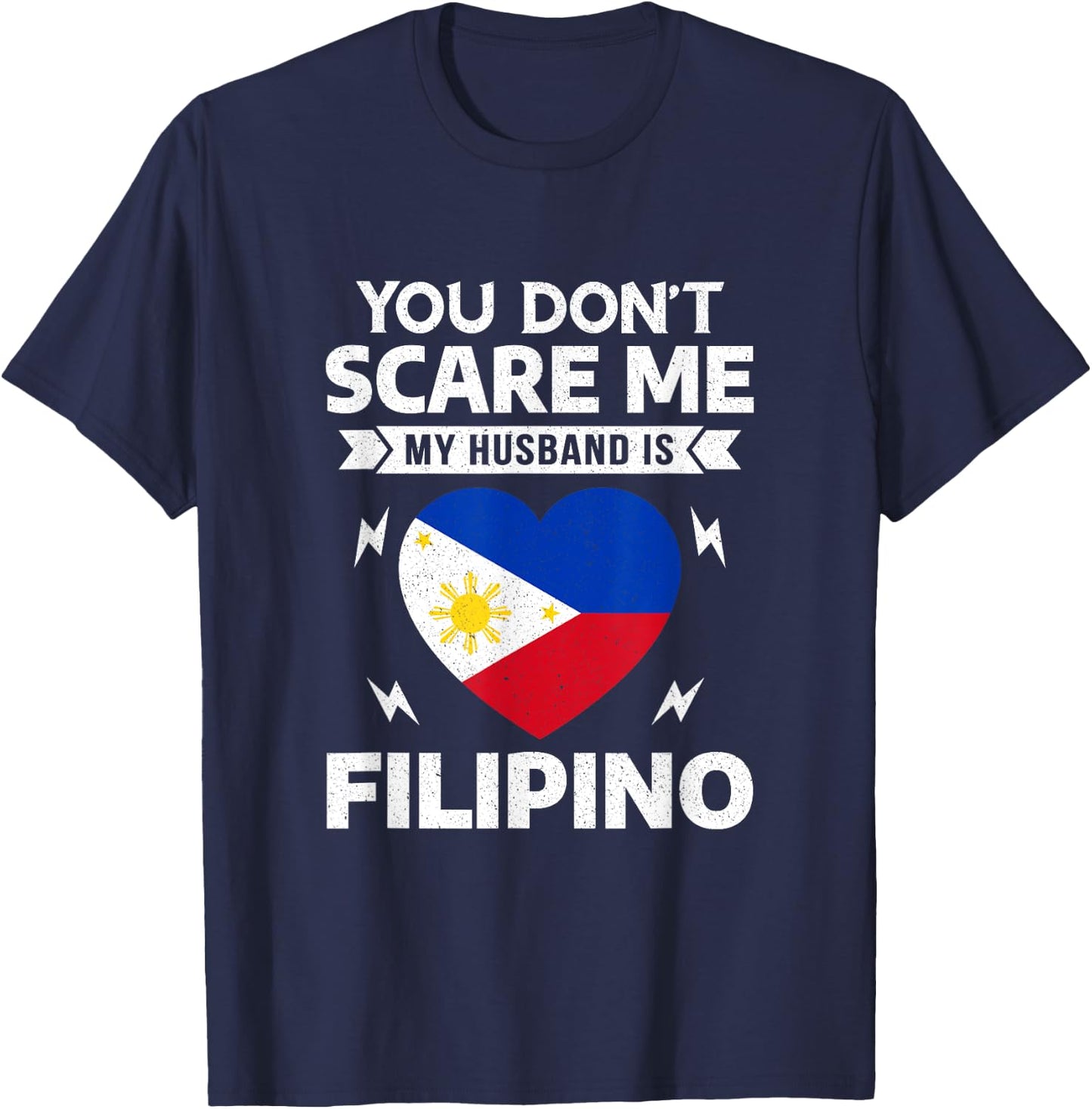You Don't Scare Me My Husband Is Filipino Halloween T-Shirt - T-Shirt | Navy