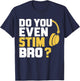Do You Even Stim Bro , Small, Black T-Shirt - T-Shirt | Navy