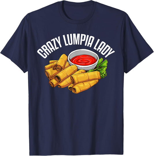 Funny Lumpia Gift Mom Pinoy Filipino Food Lovers T-Shirt - T-Shirt | Navy