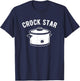 Crock Star - Crock pot cooking T-Shirt - T-Shirt | Navy