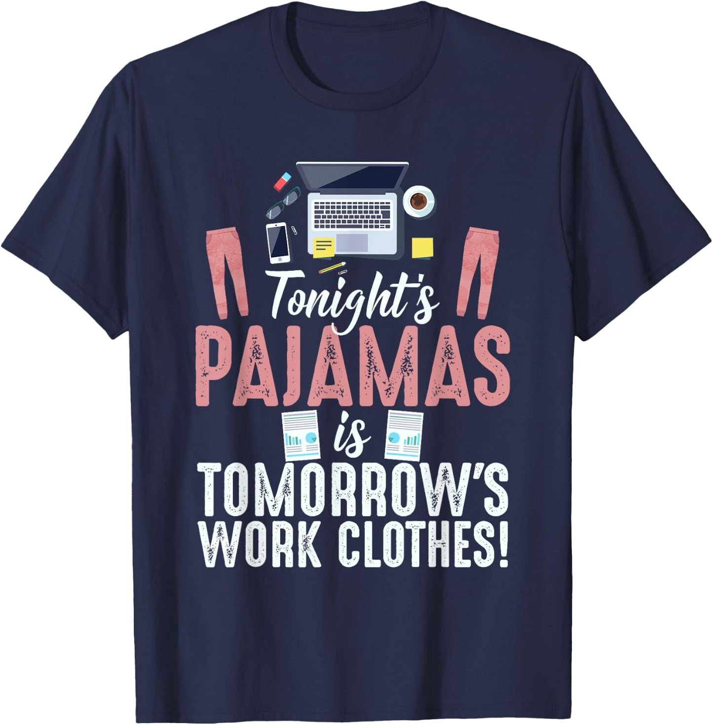 Funny Retro Vintage Work From Home Tonights Pajamas is Work T-Shirt - T-Shirt | Navy
