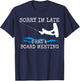 Wakeboarding Funny Wakeboard Gift Slogan T-Shirt - T-Shirt | Navy