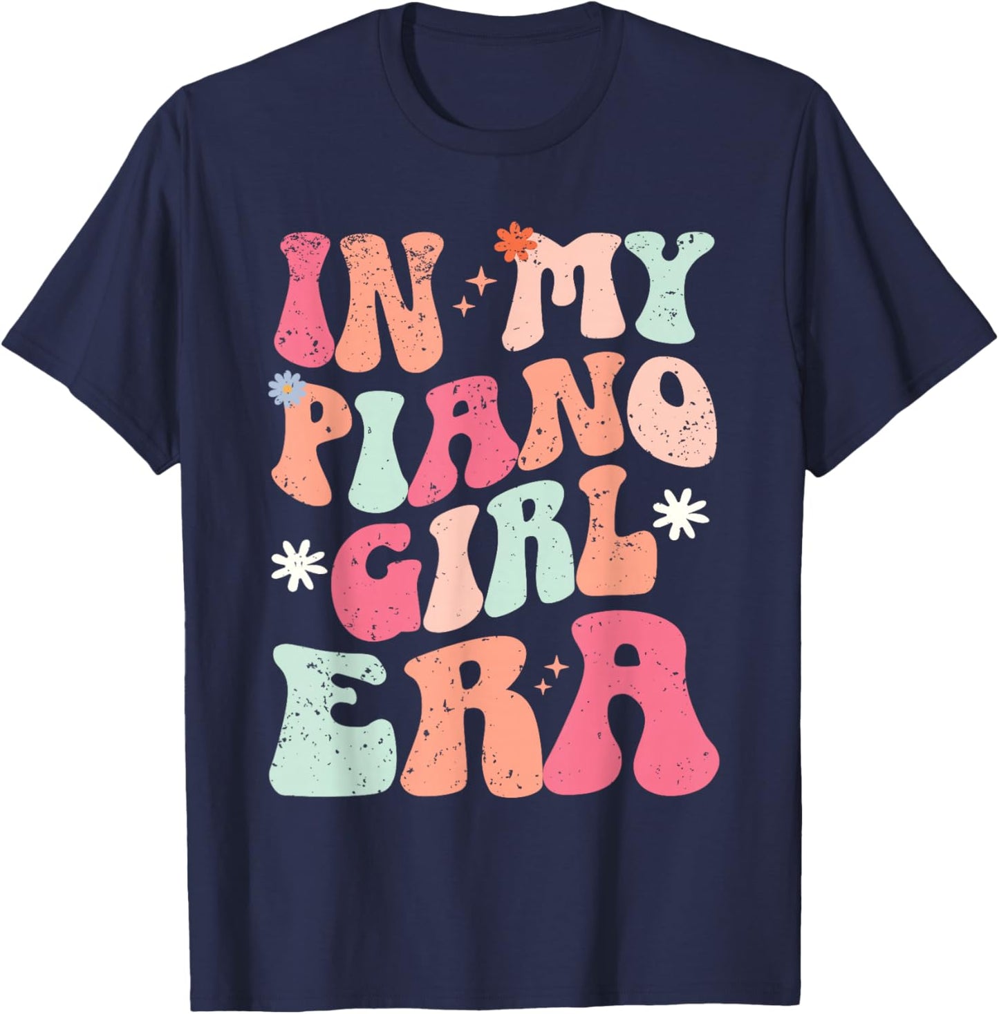 in My Piano Girl Era Groovy Pianist Player Keyboard T-Shirt - T-Shirt | Navy