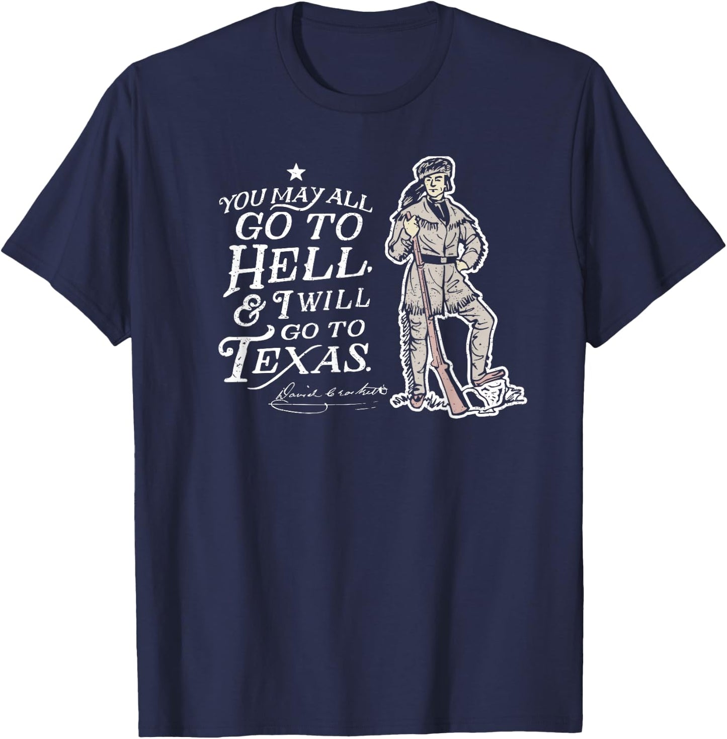 Davy Crockett Texas Alamo May Go to Hell Vintage Souvenir T-Shirt - T-Shirt | Navy