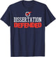 Dissertation Defended Doctorate Doctoral PhD Graduation Gift T-Shirt - T-Shirt | Navy