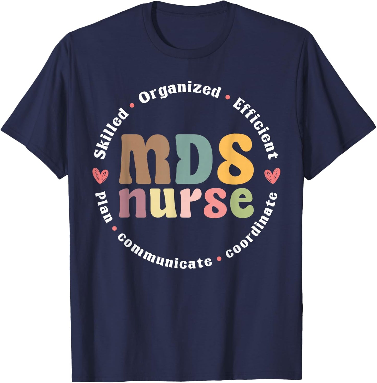 MDS Nurse Appreciation T-Shirt - T-Shirt | Navy