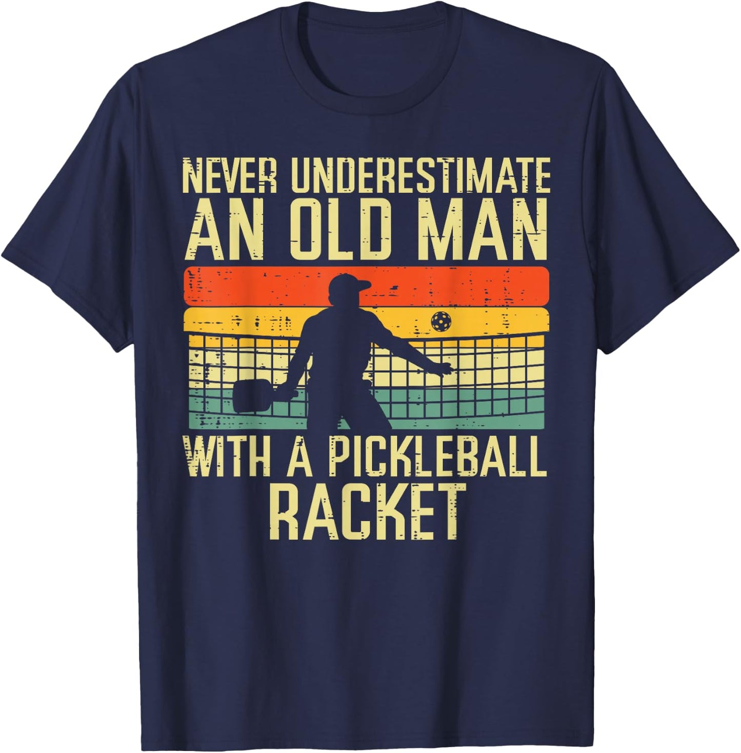 Never Underestimate Old Man Pickleball Racket Paddle Dad Men T-Shirt - T-Shirt | Navy