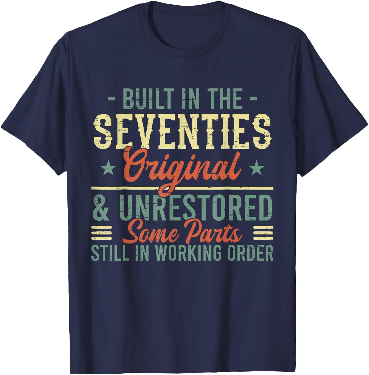 Built in the Seventies Born in the 1970's - 70s 80s 90s T-Shirt - T-Shirt | Navy