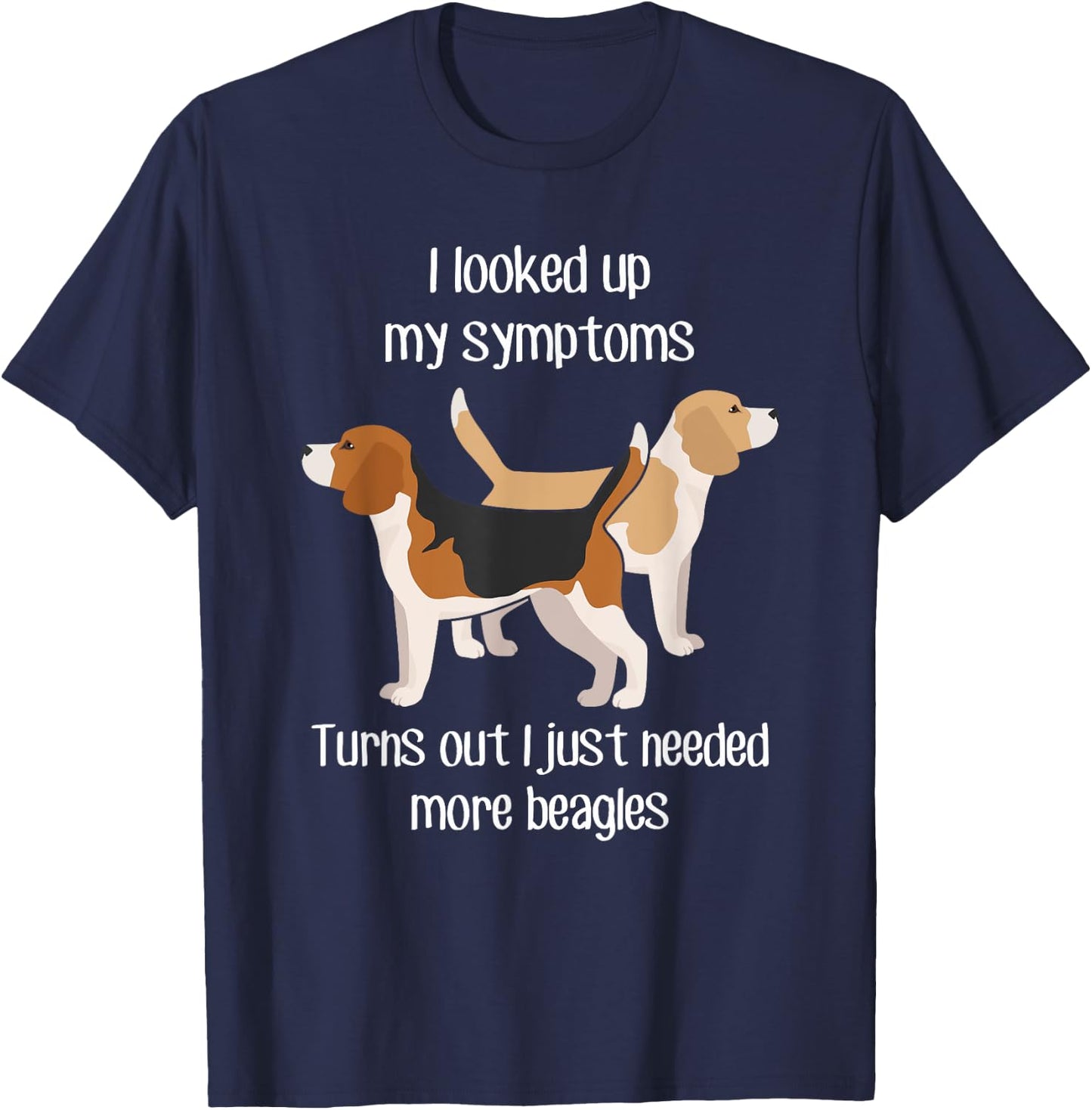 Need Beagle Dogs, Funny Cute Pet Lover Lemon Dog Mom Dog Dad T-Shirt - T-Shirt | Navy