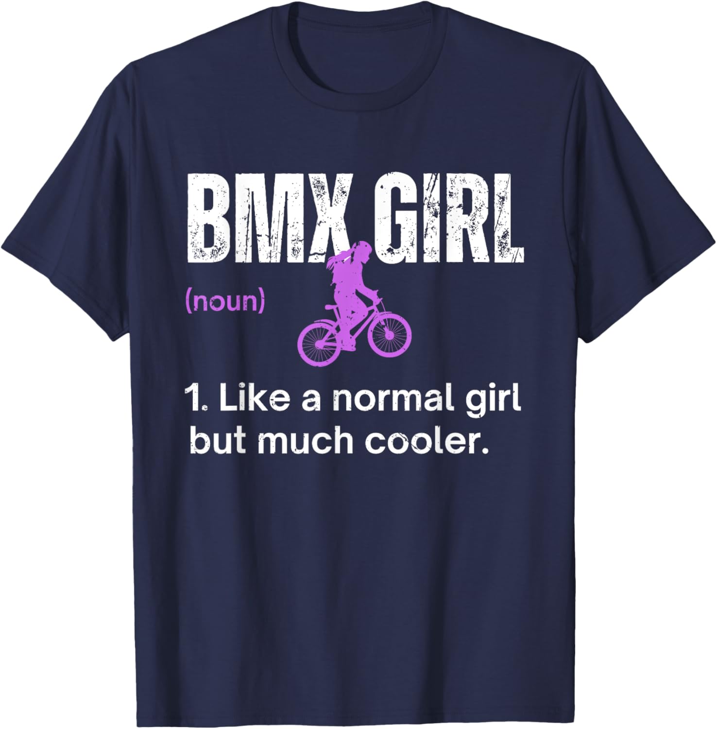 BMX Girl Definition Funny BMX Women Rider Cool Biking Girls T-Shirt - T-Shirt | Navy