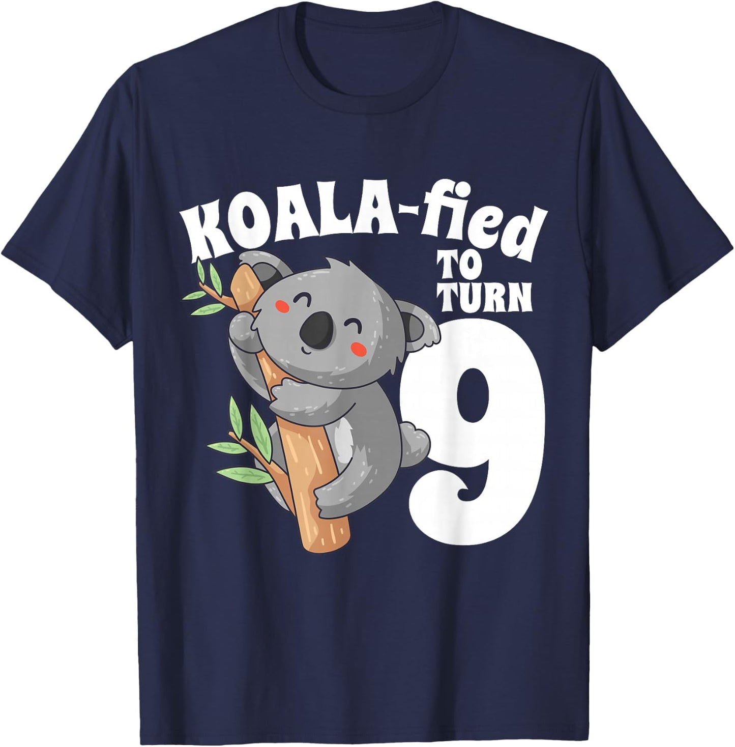 9 Year Old Koala Birthday Koalafied Girl Cute 9th Girls Gift T-Shirt - T-Shirt | Navy