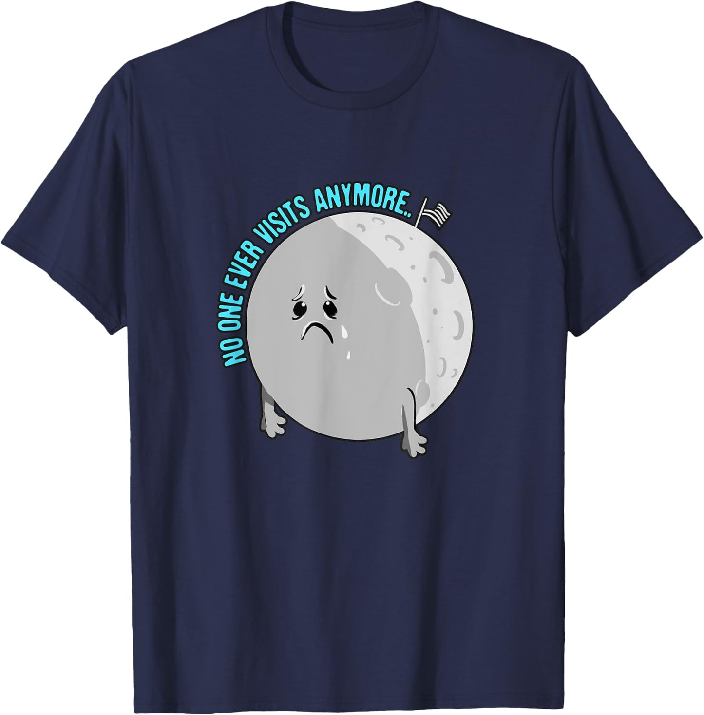 Moon-Joke - No One Visits Anymore - Funny Science Astronomy T-Shirt - T-Shirt | Navy