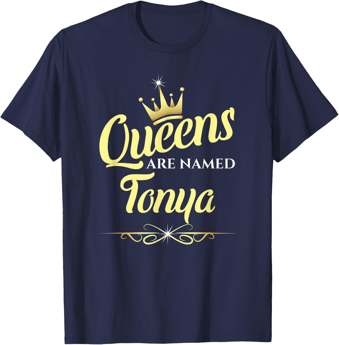 Queens Are Named Tonya T-Shirt - T-Shirt | Navy