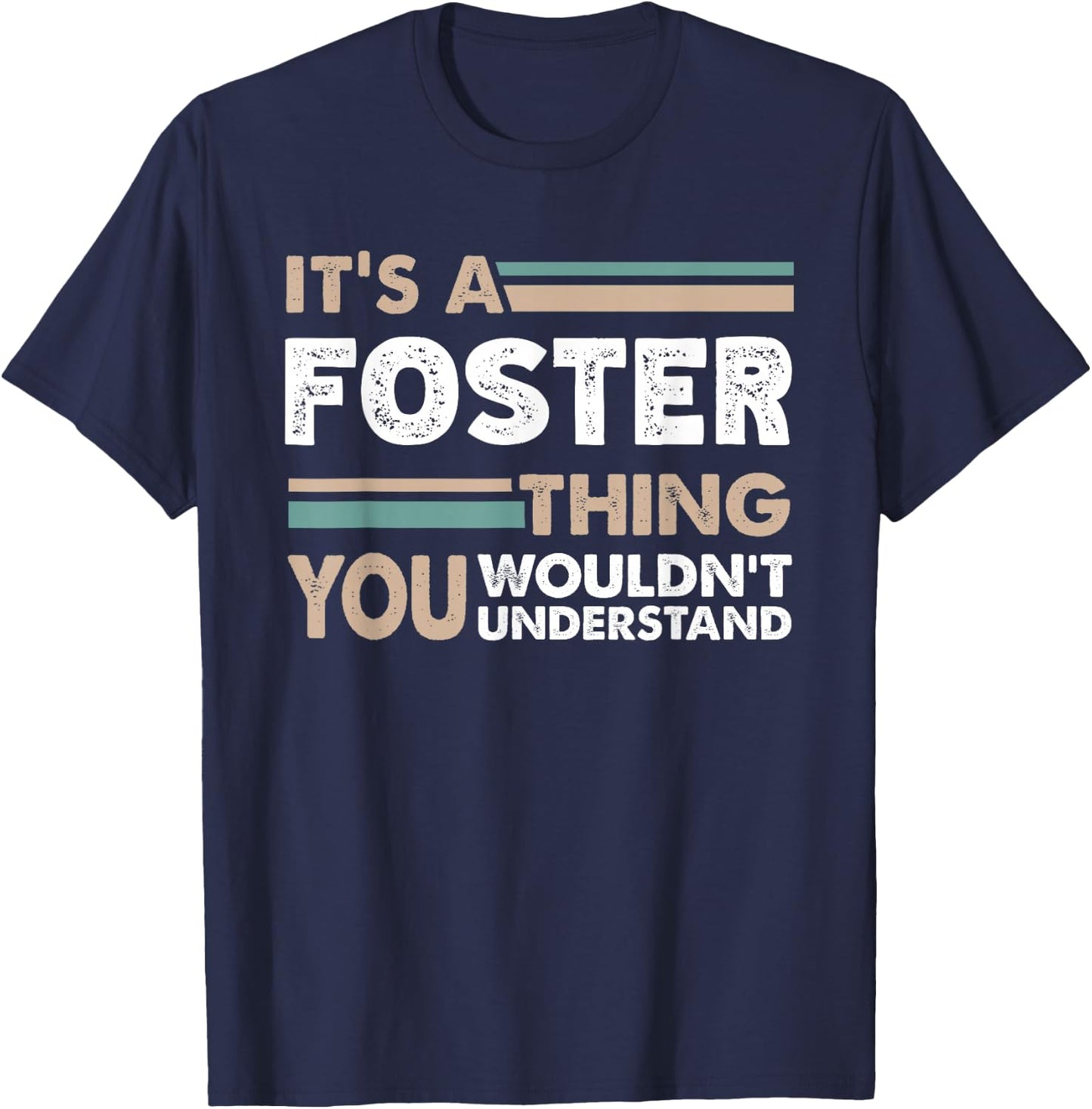 It's A Foster Thing You Wouldn't Understand Family Name T-Shirt - T-Shirt | Navy
