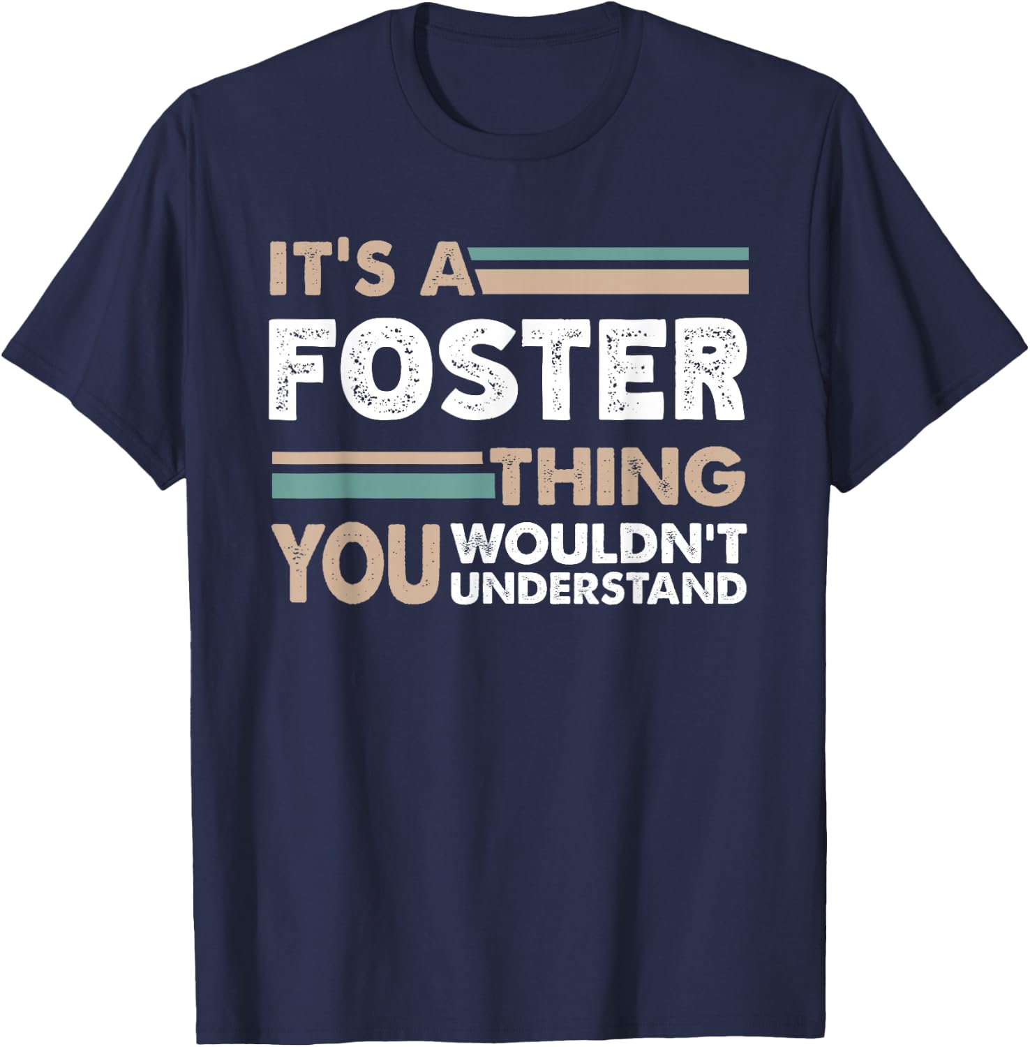 It's A Foster Thing You Wouldn't Understand Family Name T-Shirt - T-Shirt | Navy
