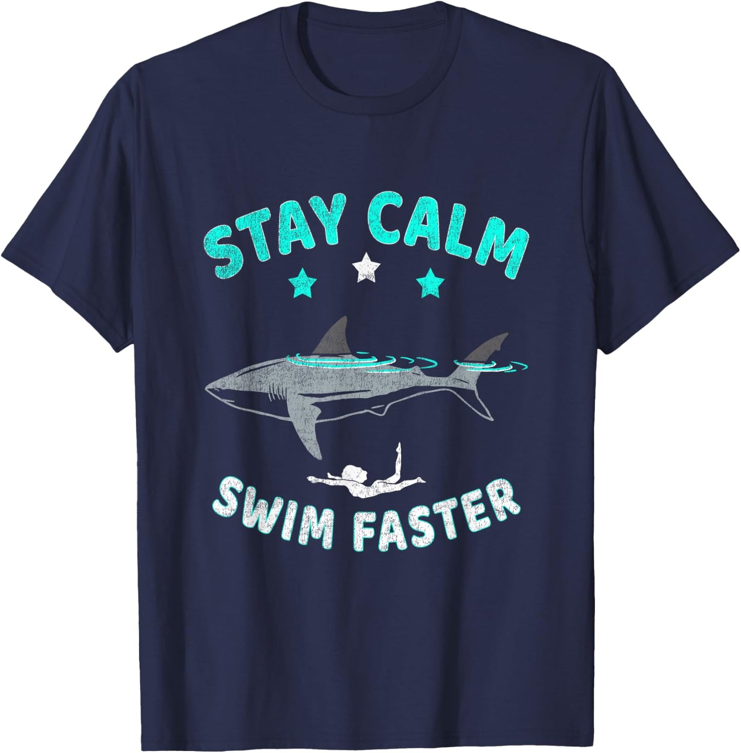 Swimming with Shark - Stay calm ... swim faster T-Shirt - T-Shirt | Navy