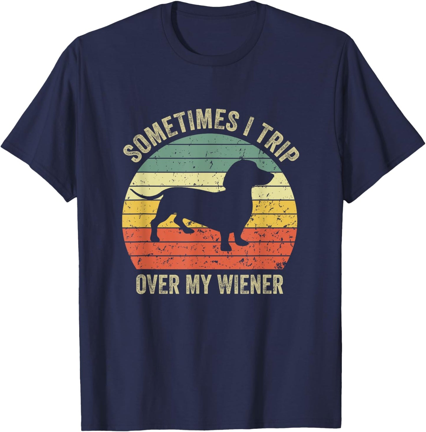 Sometimes I Trip Over My Wiener Dog Funny Dachshund Mama Women T-Shirt - T-Shirt | Navy
