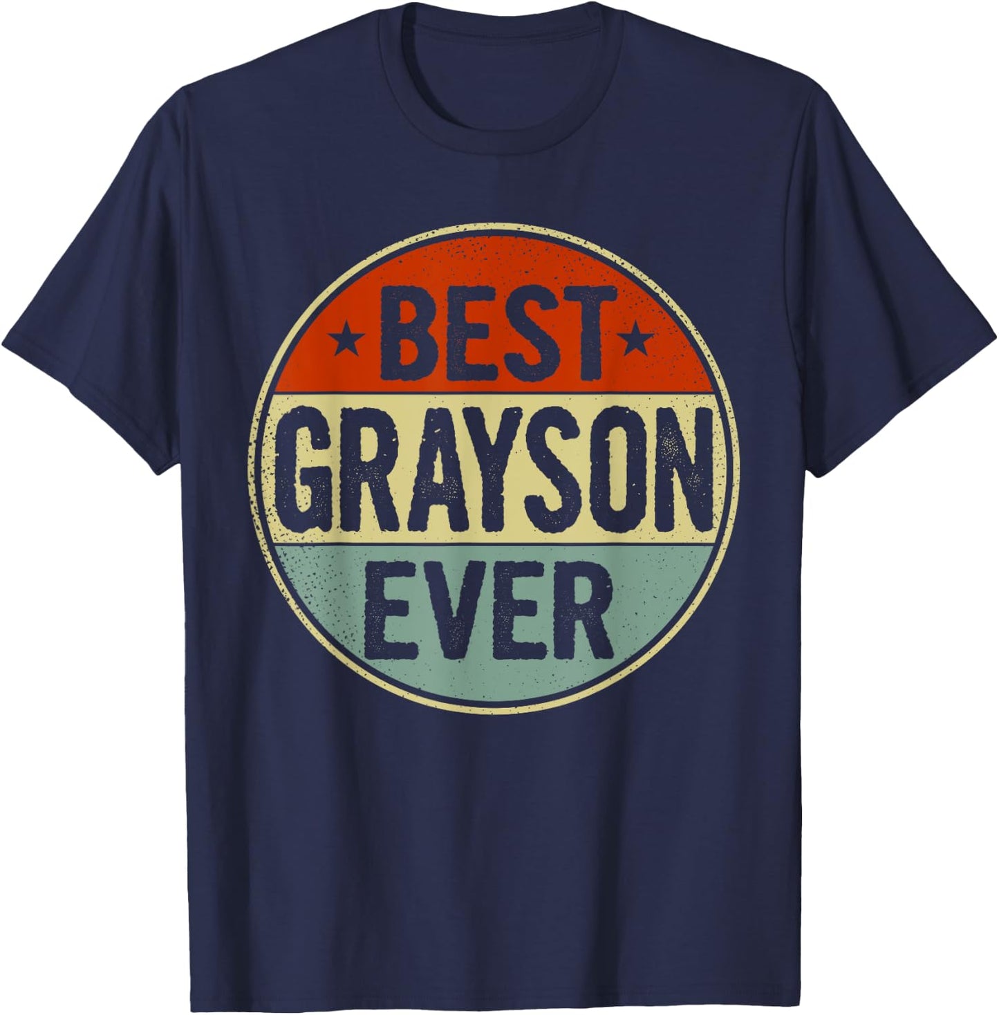 Best Grayson Ever Retro Style Cool Birthday Gift Grayson T-Shirt - T-Shirt | Navy