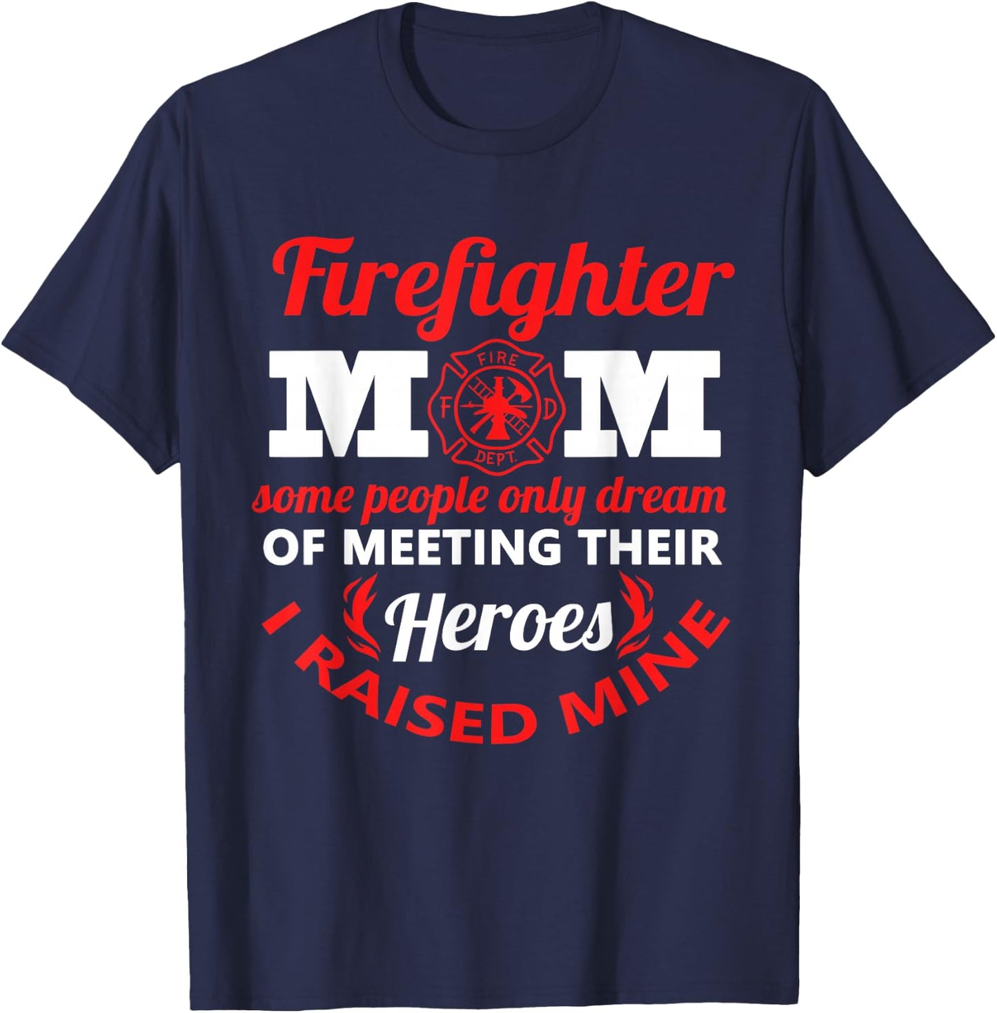 Firefighter Mom Firemen Proud Mama Mothers Day T-Shirt - T-Shirt | Navy