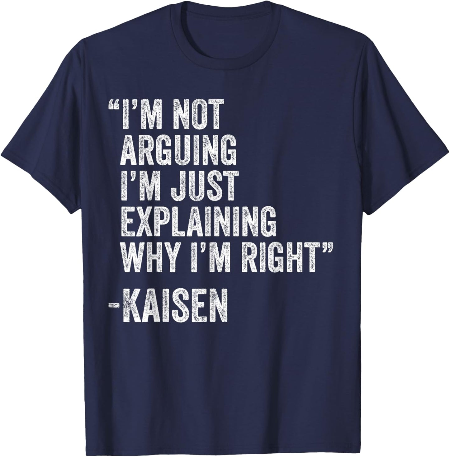 Kaisen Quote Funny Birthday Custom Name Idea Engineer T-Shirt - T-Shirt | Navy