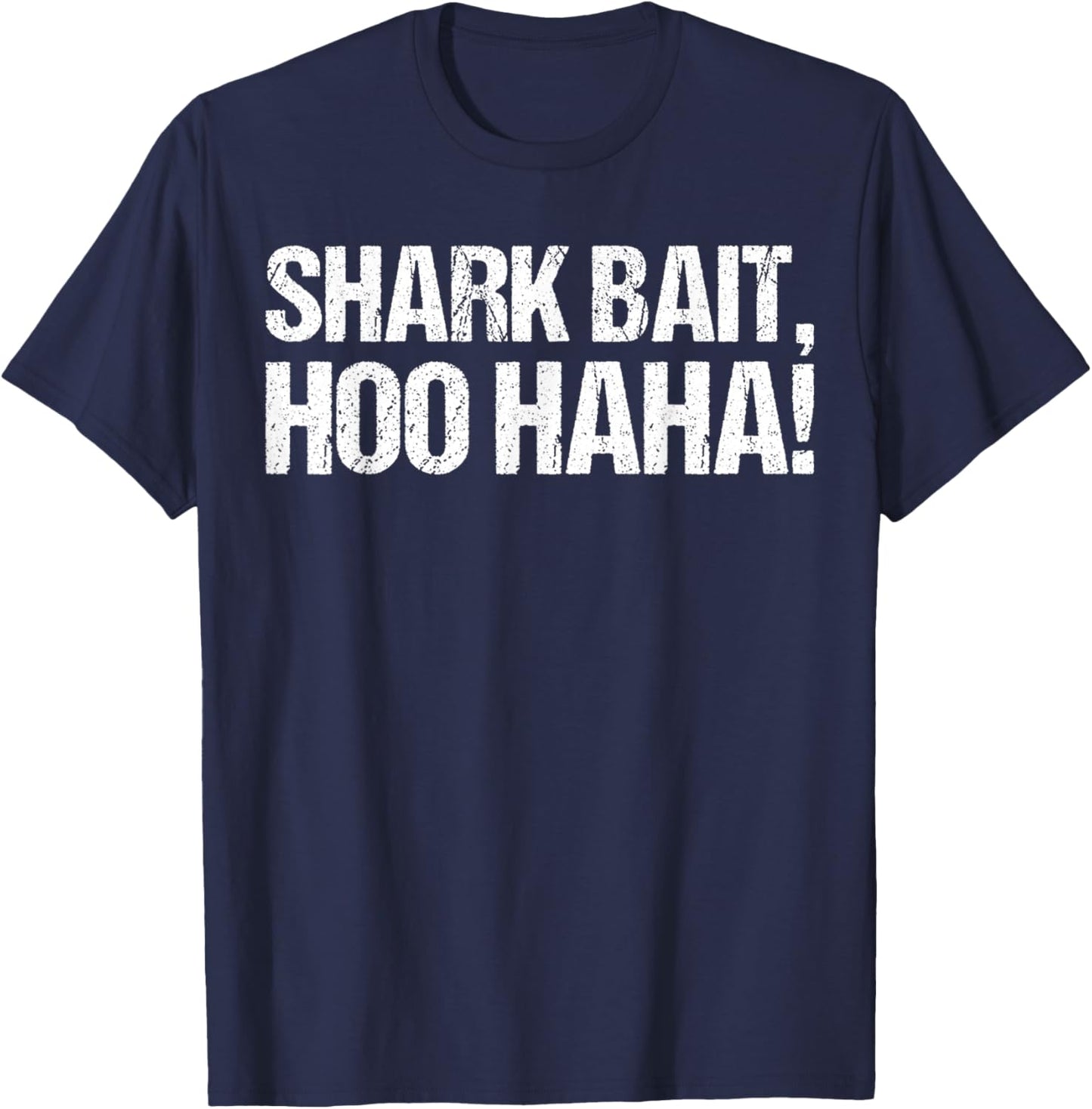 Shark Bait Hoo Haha Shirt Shark T-Shirt - T-Shirt | Navy