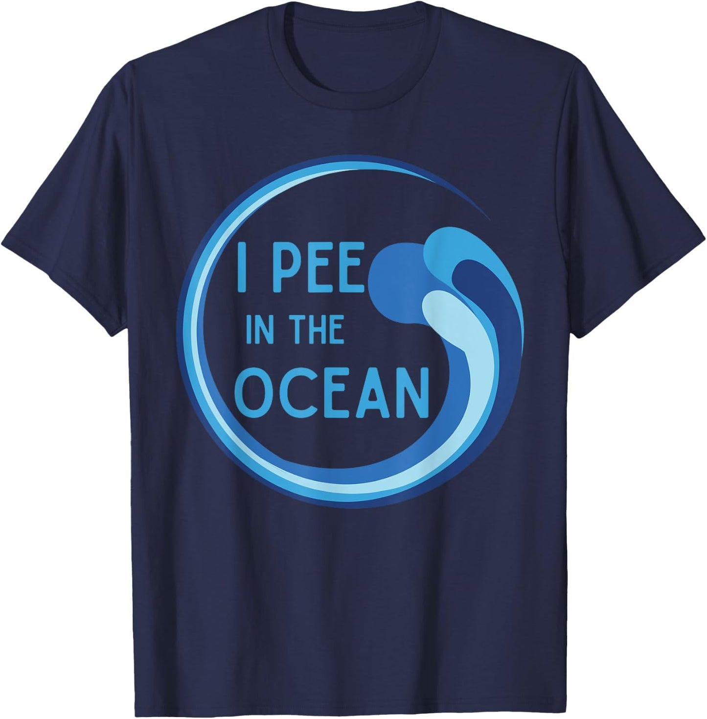 I Pee in the Ocean Beach Vacation T-Shirt - T-Shirt | Navy