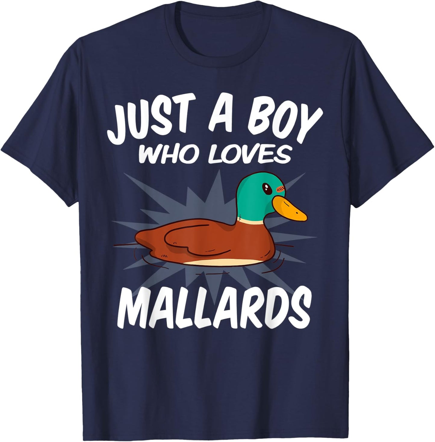 Just A Boy Who Loves Mallard Ducks – Funny Mallard Duck T-Shirt - T-Shirt | Navy
