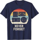 Vintage Retro Never Forget Nostalgia T-Shirt - T-Shirt | Navy