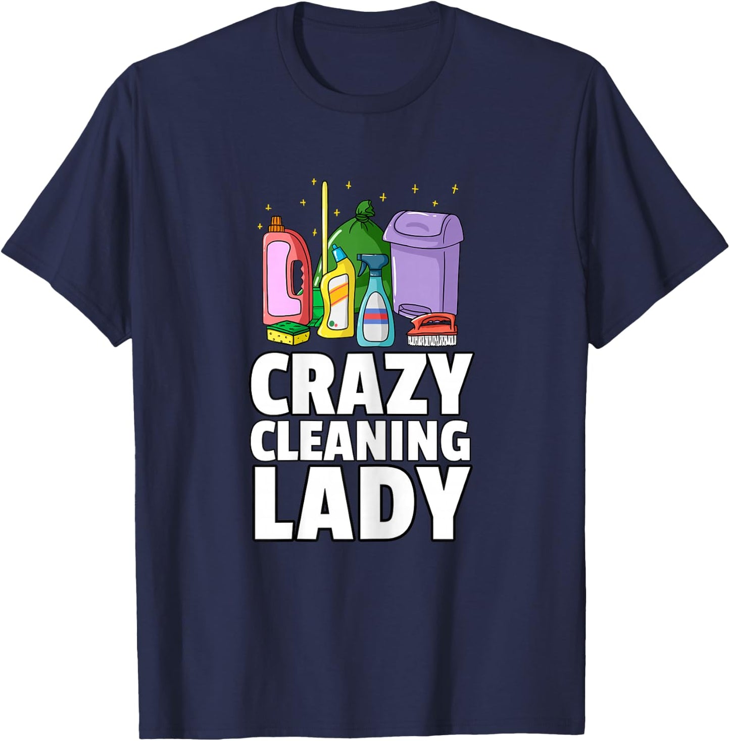 Crazy Cleaning Lady Housekeeping Gift Housekeeper T-Shirt - T-Shirt | Navy