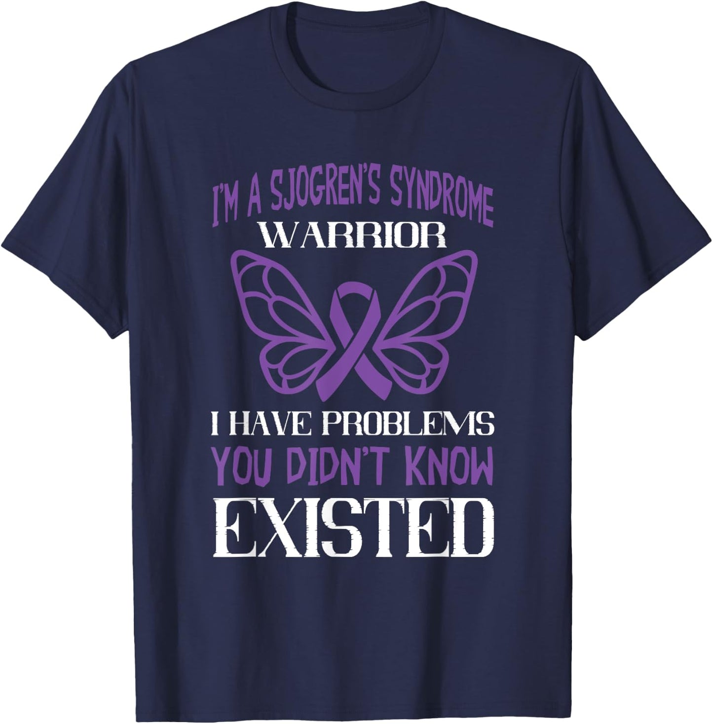 Dry Mouth Eye Glands SS Sjogrens Disorder Sjogrens Syndrome Awareness I Have Problems Violet Ribbon T-Shirt - T-Shirt | Navy
