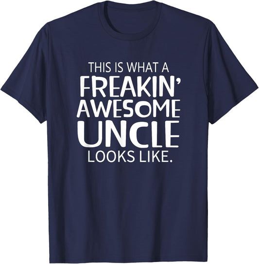 Freakin' Awesome Uncle Looks Like - Gift Uncles T-Shirt - T-Shirt | Navy