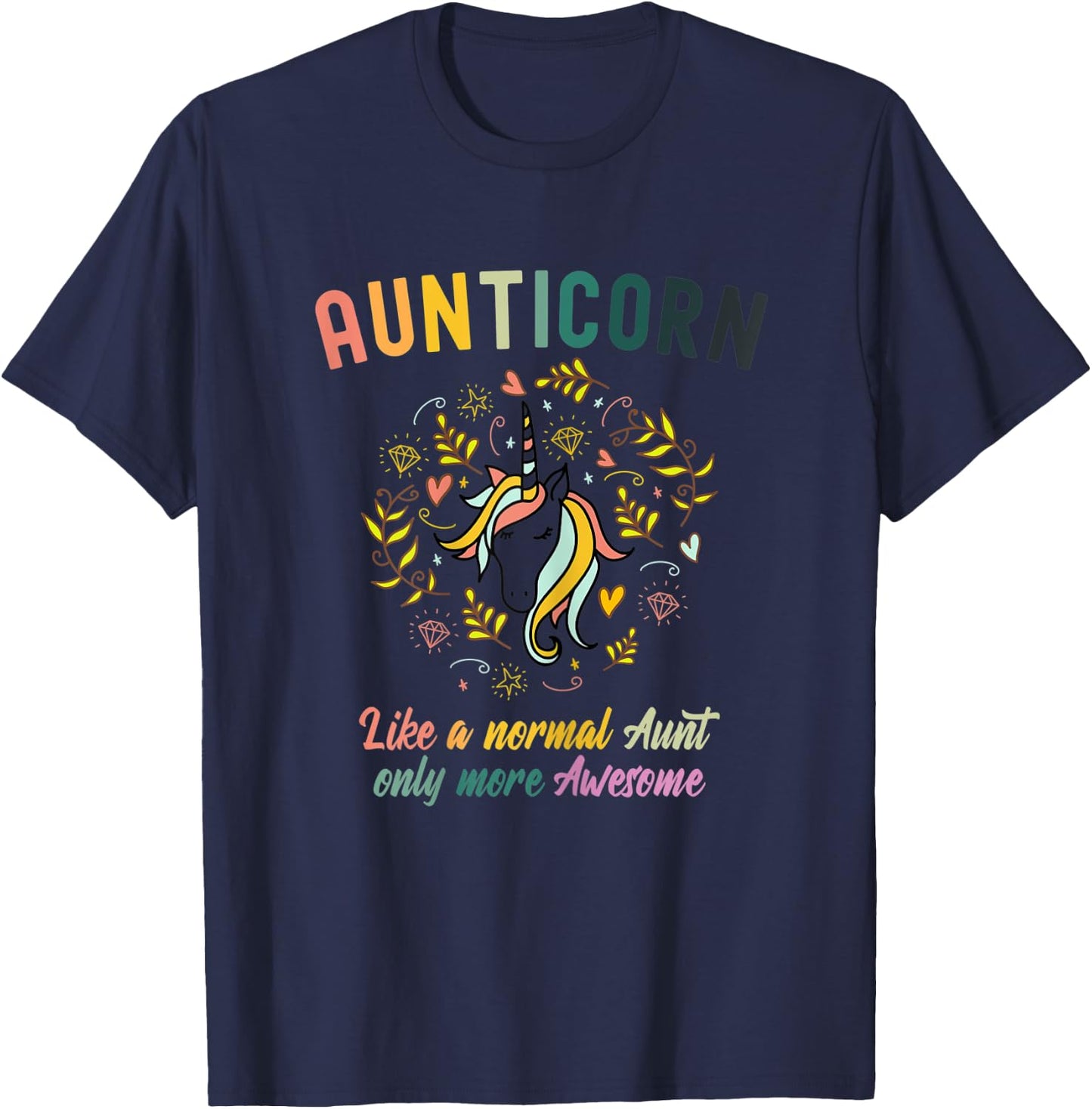 Aunticorn Like A Normal Aunt Only More Awesome T-Shirt - T-Shirt | Navy