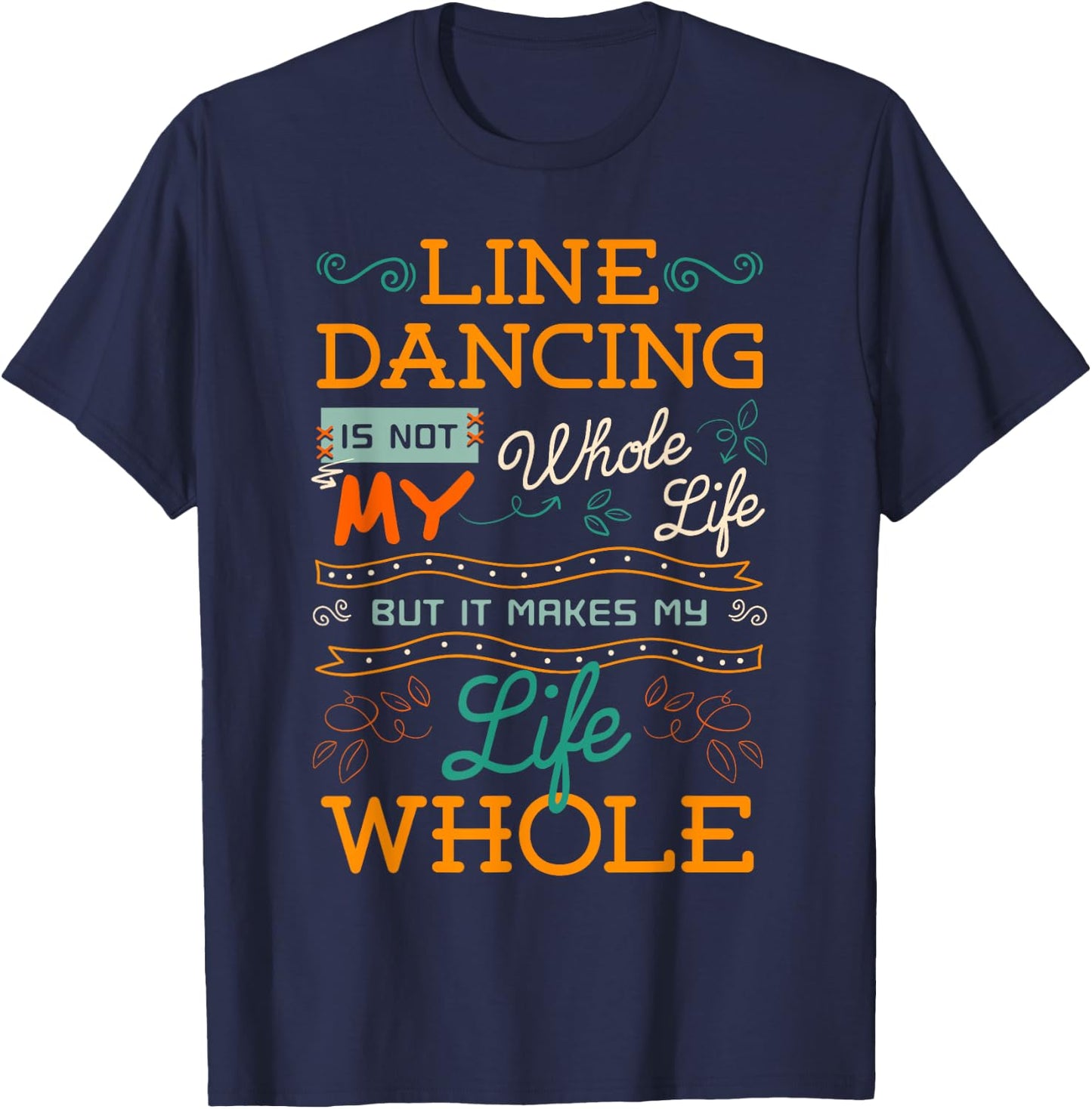 Line Dancing Choreographed Dance Teacher Group Dancer Gift Women Girls Kids T-Shirt - T-Shirt | Navy
