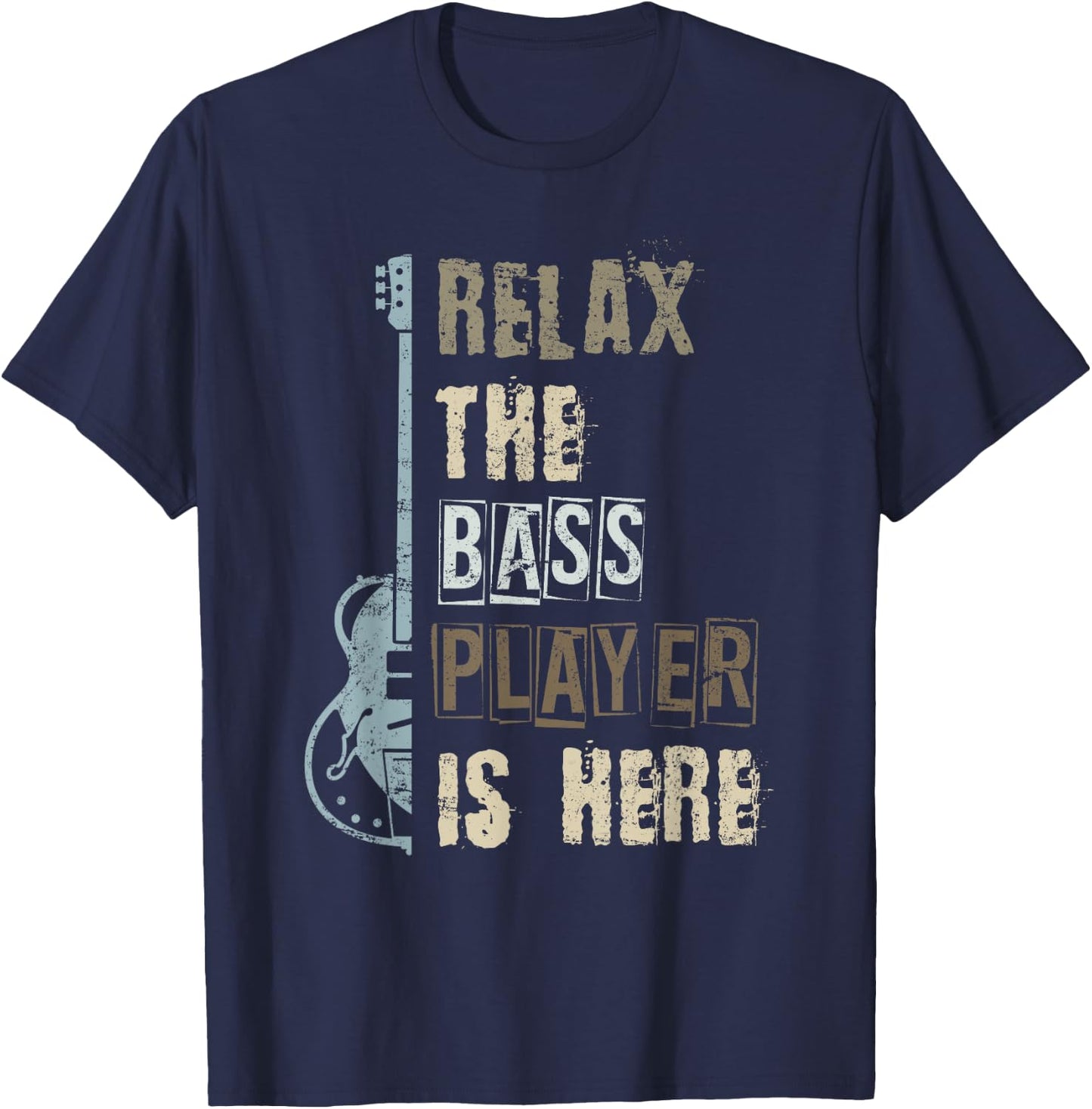 Funny Bass Player Bass Guitarist Gift Music Bass Guitar T-Shirt - T-Shirt | Navy
