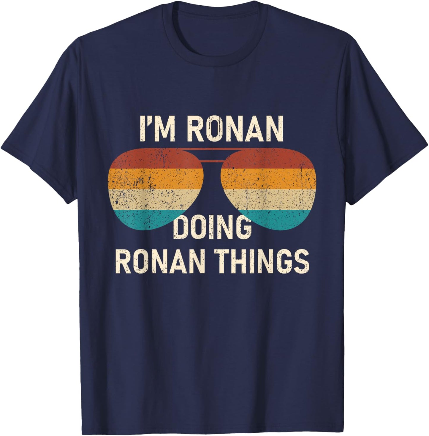 I'm Ronan Doing Ronan Things Retro Sunglass Personalized T-Shirt - T-Shirt | Navy
