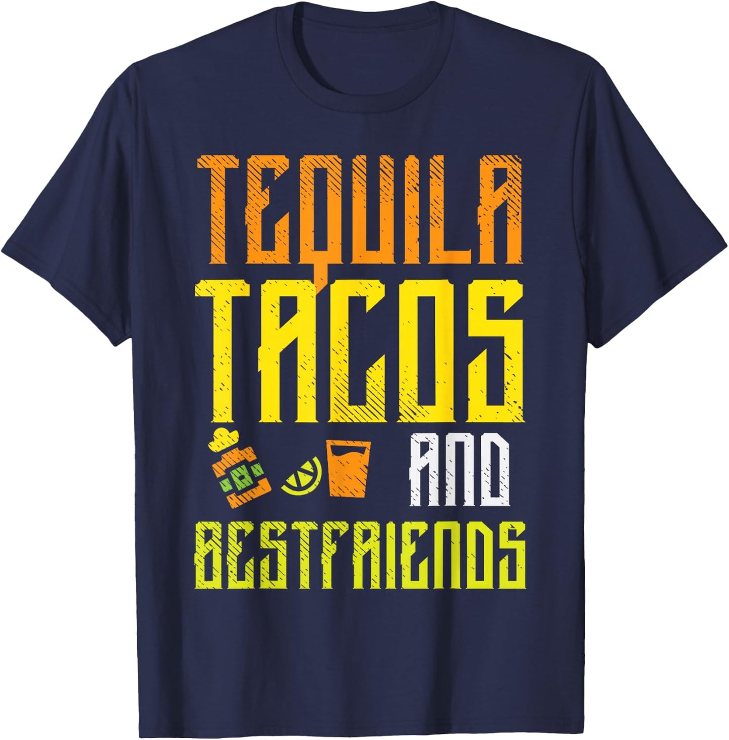 Tequila Tacos Bestfriends Funny Cinco De Mayo Drinking Team T-Shirt - T-Shirt | Navy