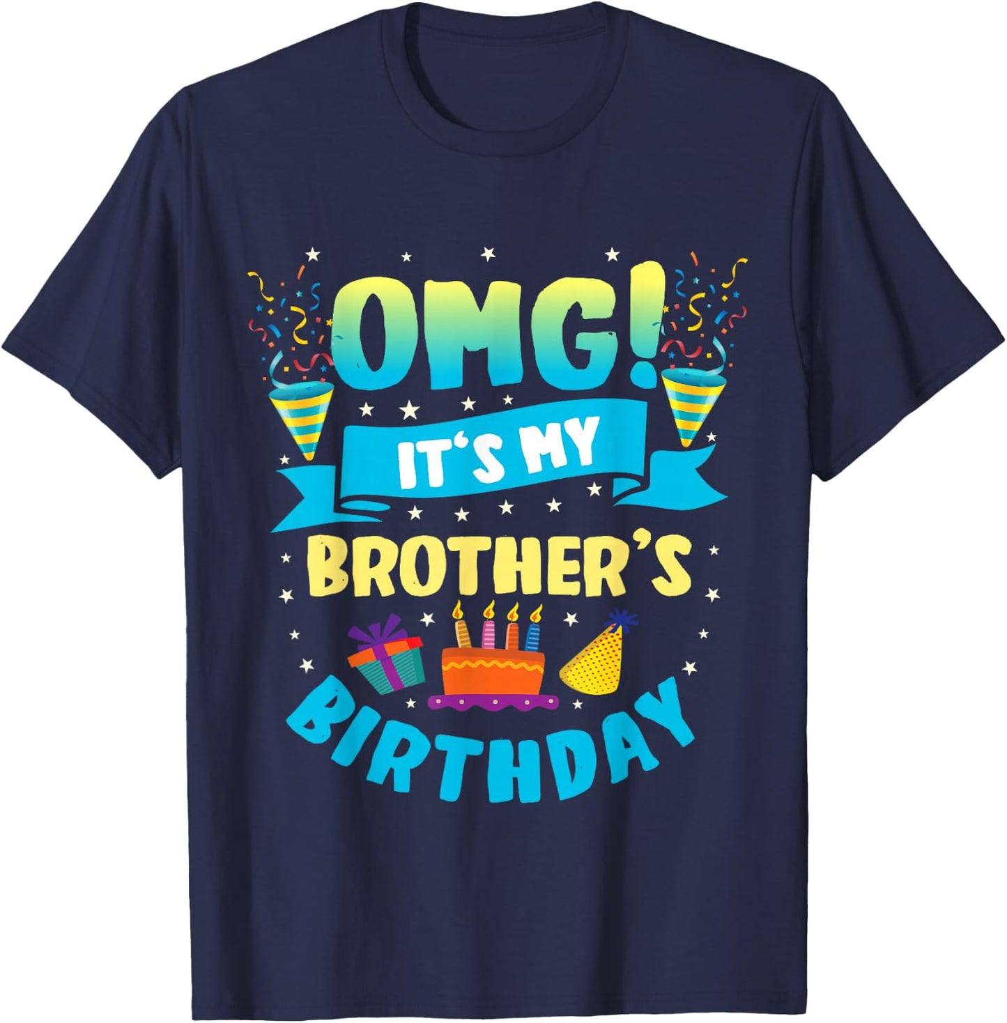 OMG It's My Brother Birthday T-Shirt - T-Shirt | Navy