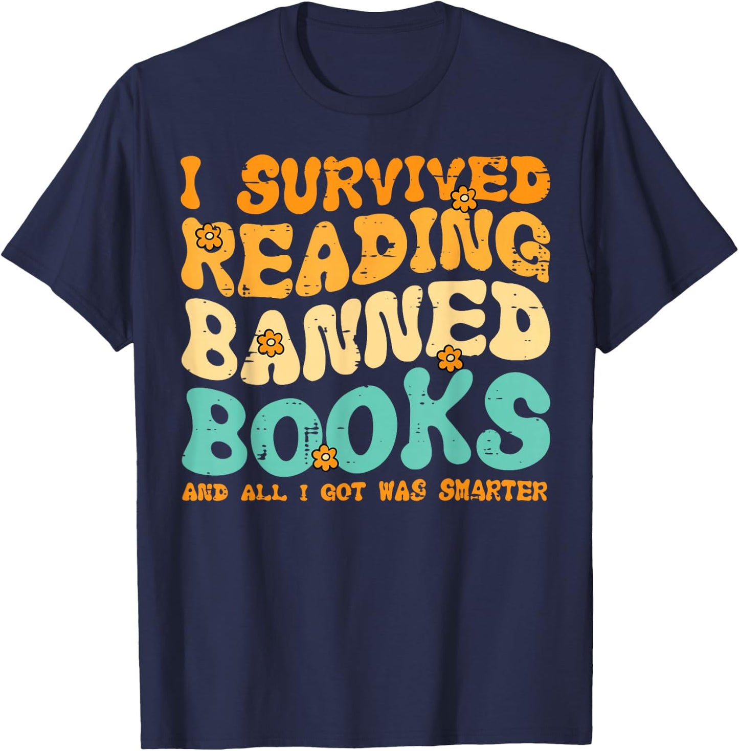 I Survived Reading Banned Books Read Librarian Men Women T-Shirt - T-Shirt | Navy