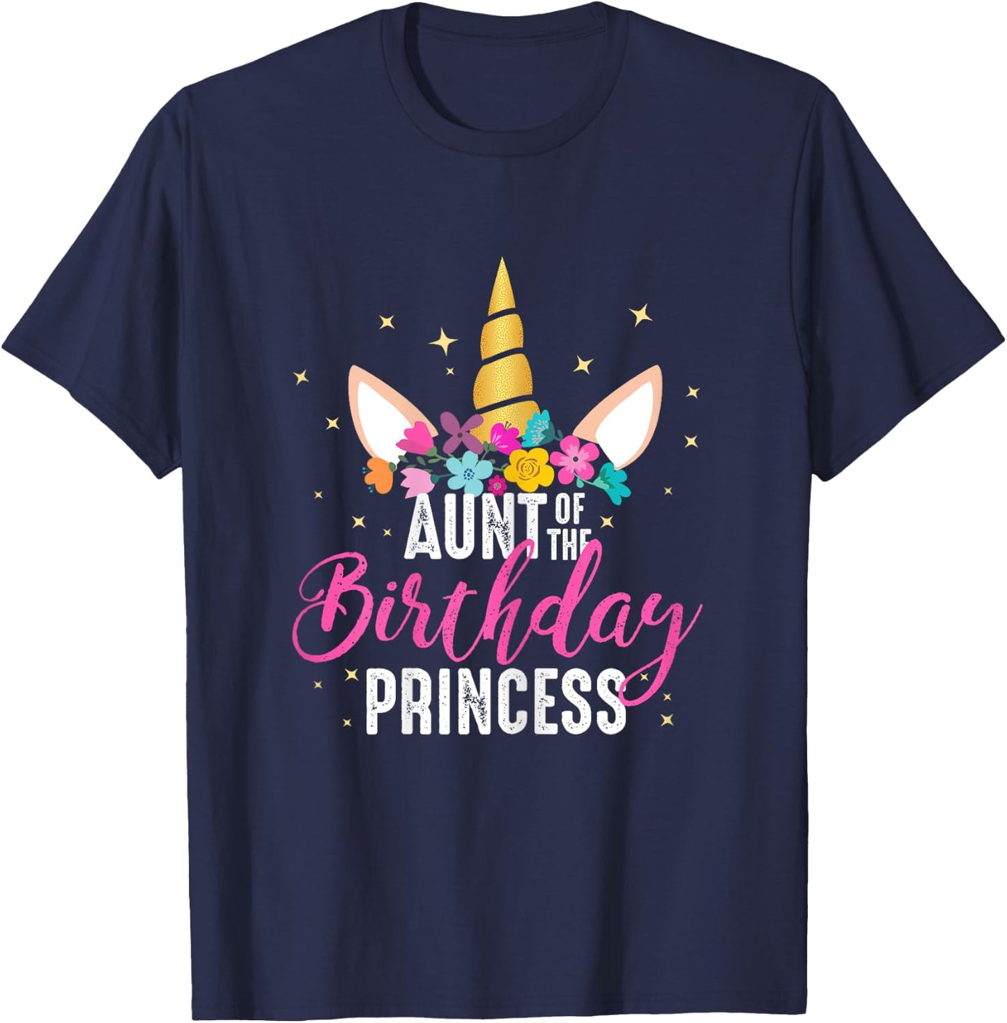 Aunt Of The Birthday Princess Aunt Gift Unicorn Birthday T-Shirt - T-Shirt | Navy