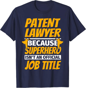 PATENT LAWYER Funny Humor Gift T-Shirt - T-Shirt | Navy