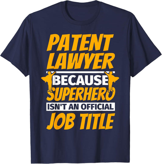 PATENT LAWYER Funny Humor Gift T-Shirt - T-Shirt | Navy