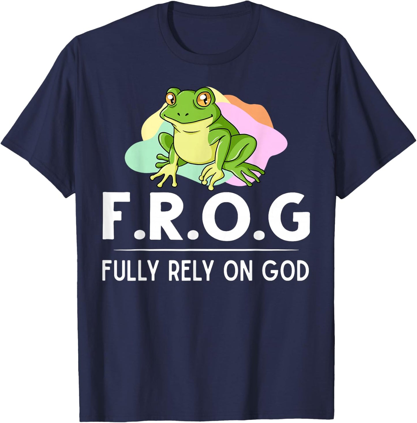 Frog Fully Rely On God Gift Toad Catcher T-Shirt - T-Shirt | Navy
