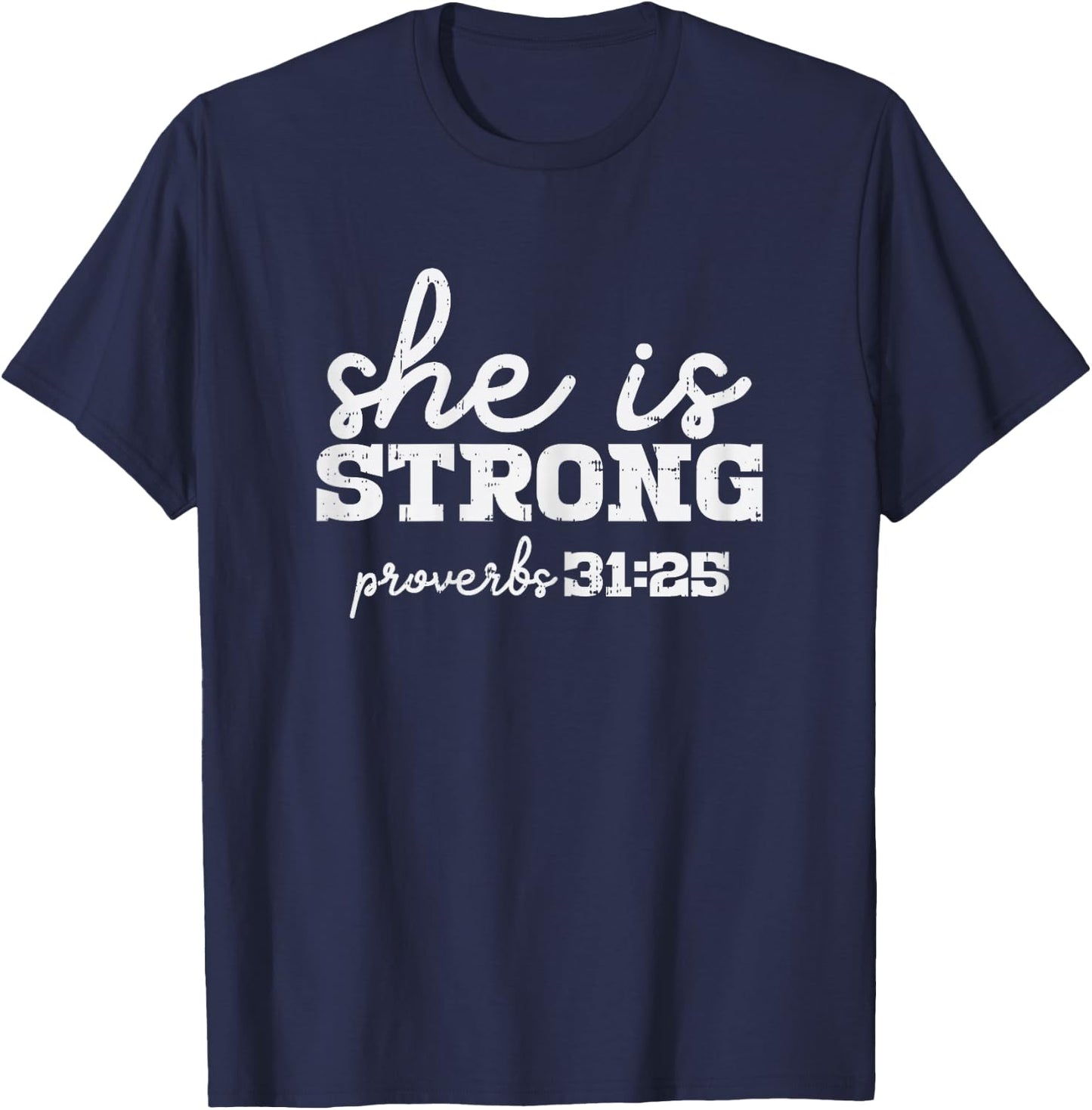 She Is Strong Proverbs Bible God Jesus Christian Women Gift T-Shirt - T-Shirt | Navy